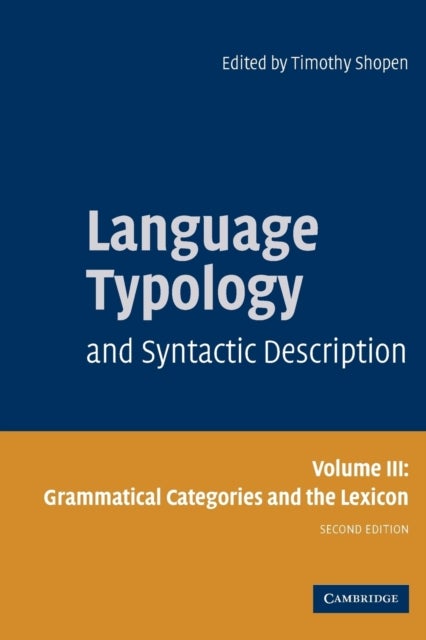 Bilde av Language Typology And Syntactic Description: Volume 3, Grammatical Categories And The Lexicon