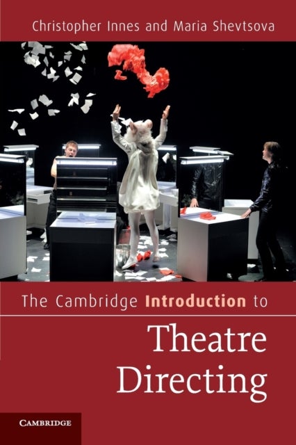Bilde av The Cambridge Introduction To Theatre Directing Av Christopher (york University Toronto) Innes, Maria (goldsmiths University Of London) Shevtsova