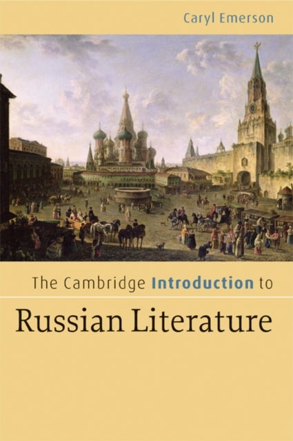 Bilde av The Cambridge Introduction To Russian Literature Av Caryl (princeton University New Jersey) Emerson