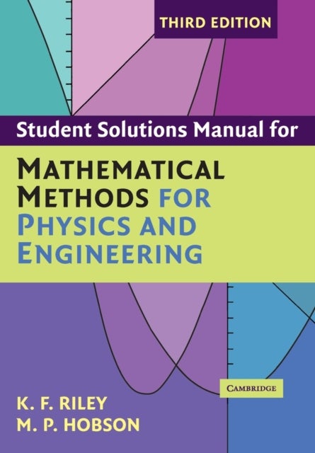 Bilde av Student Solution Manual For Mathematical Methods For Physics And Engineering Third Edition Av K. F. (university Of Cambridge) Riley, M. P. (university