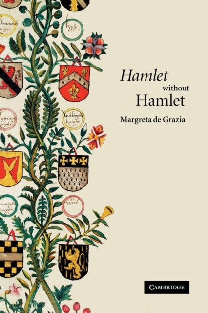 Bilde av &#039;hamlet&#039; Without Hamlet Av Margreta (university Of Pennsylvania) De Grazia