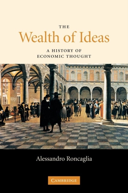 Bilde av The Wealth Of Ideas Av Alessandro (universita Degli Studi Di Roma &#039;la Sapienza&#039; Italy) Roncaglia