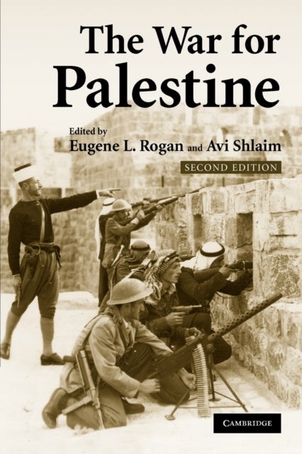 The War for Palestine - Rewriting the History of 1948