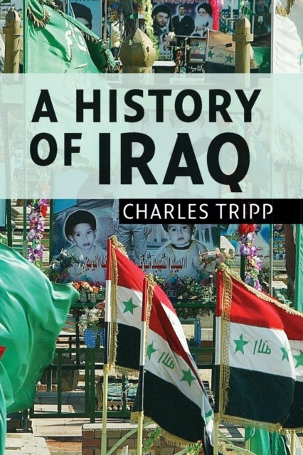 Bilde av A History Of Iraq Av Charles (professor Of Politics University Of London) Tripp