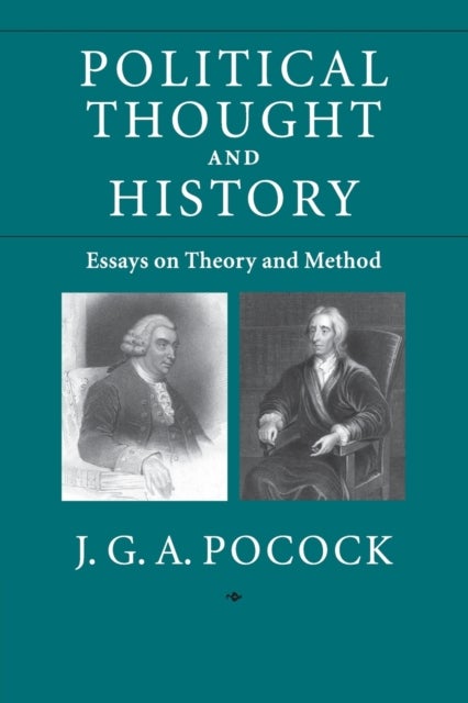Bilde av Political Thought And History Av J. G .a. (the Johns Hopkins University) Pocock