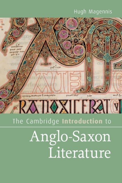 Bilde av The Cambridge Introduction To Anglo-saxon Literature Av Hugh (queen&#039;s University Belfast) Magennis