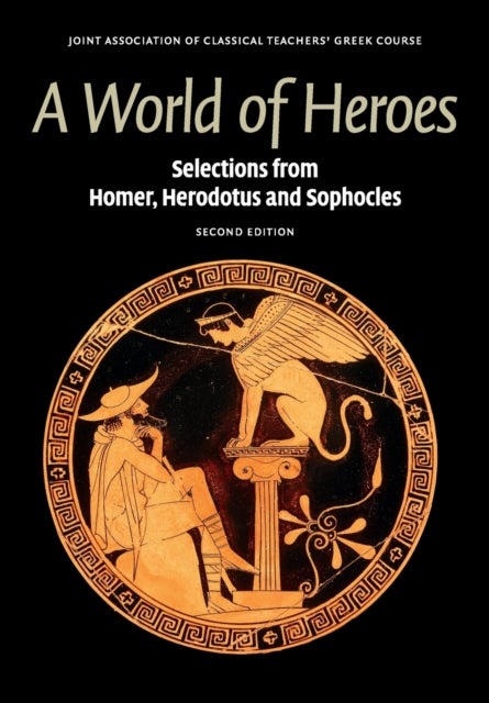 Bilde av A World Of Heroes Av Joint Association Of Classical Teachers&#039; Greek Course