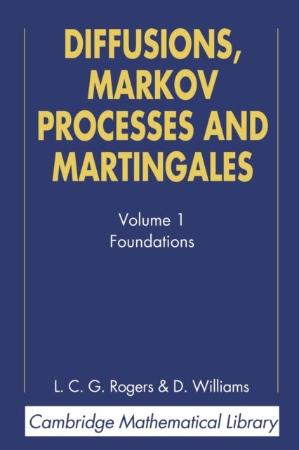 Bilde av Diffusions, Markov Processes, And Martingales: Volume 1, Foundations Av L. C. G. (university Of Bath) Rogers, David (university Of Wales Swansea) Will