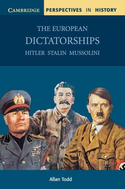 The European Dictatorships - Hitler, Stalin, Mussolini