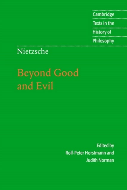 Nietzsche: Beyond Good and Evil - Prelude to a Philosophy of the Future