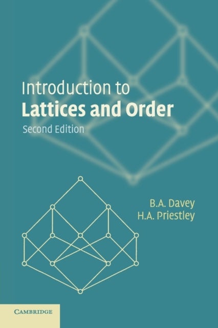 Bilde av Introduction To Lattices And Order Av B. A. (la Trobe University Victoria) Davey, H. A. (university Of Oxford) Priestley