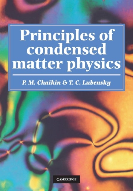 Bilde av Principles Of Condensed Matter Physics Av P. M. (princeton University New Jersey) Chaikin, T. C. (university Of Pennsylvania) Lubensky