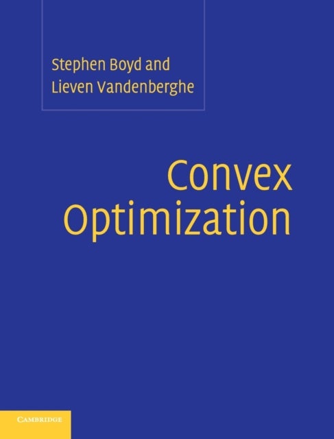 Bilde av Convex Optimization Av Stephen (stanford University California) Boyd, Lieven (university Of California Los Angeles) Vandenberghe