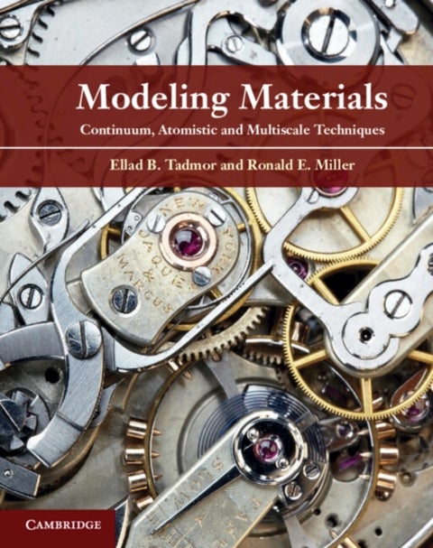 Modeling Materials - Continuum, Atomistic and Multiscale Techniques