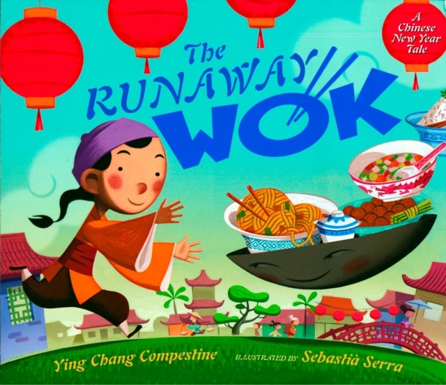 The Runaway Wok - A Chinese New Year Tale