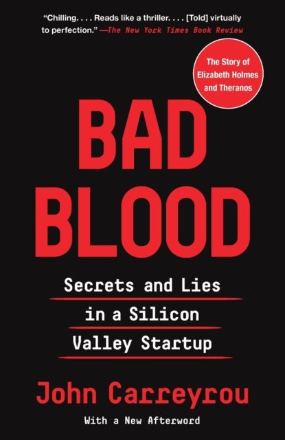 Bad Blood - Secrets and Lies in a Silicon Valley Startup