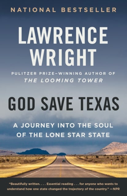 God Save Texas - A Journey into the Soul of the Lone Star State