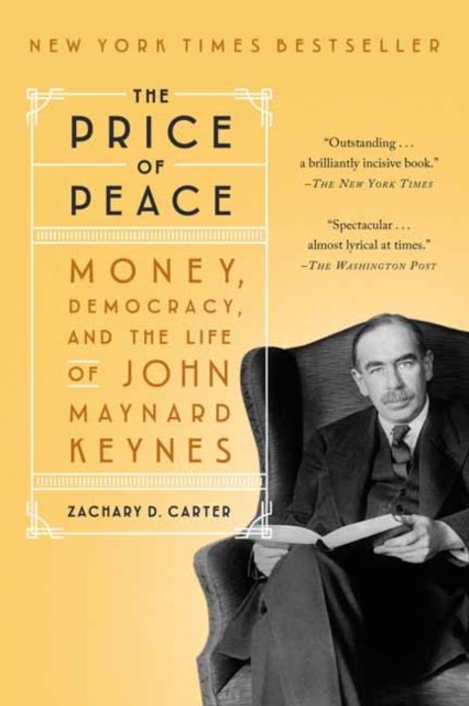 The Price of Peace - Money, Democracy, and the Life of John Maynard Keynes