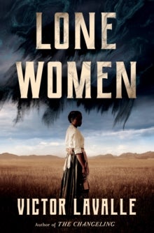 Lone Women av Victor Lavalle