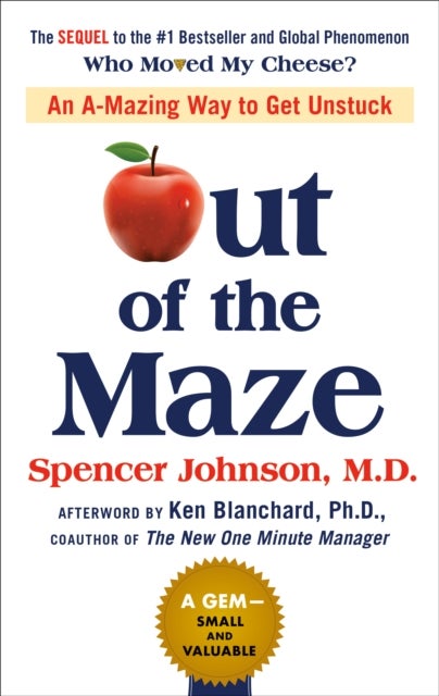 Out of the Maze - An A-Mazing Way to Get Unstuck