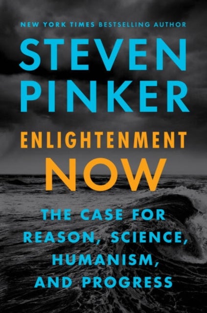Enlightenment now - the case for reason, science, humanism, and progress