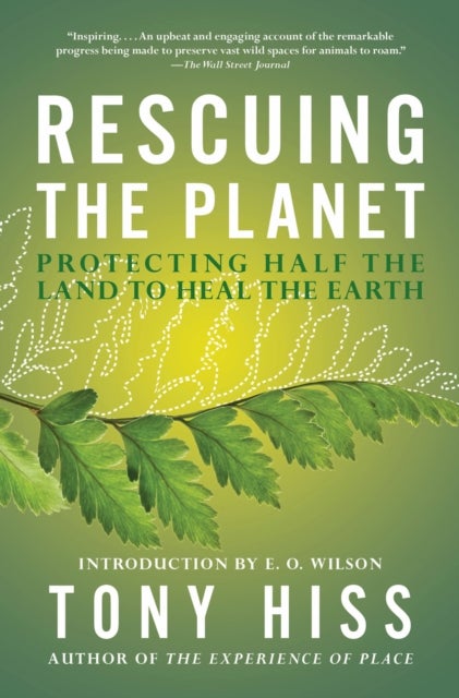 Rescuing the Planet - Protecting Half the Land to Heal the Earth
