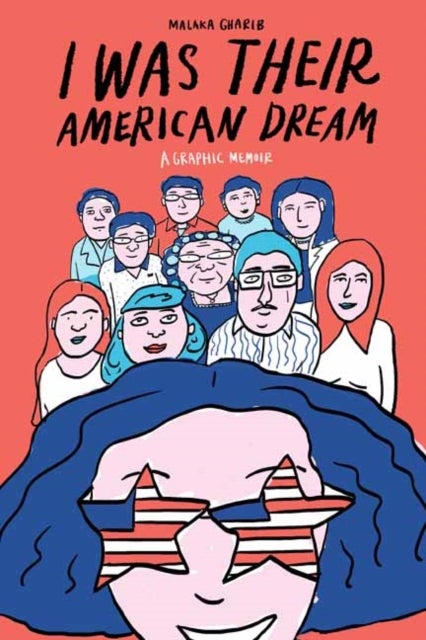 Bilde av I Was Their American Dream Av Malaka Gharib