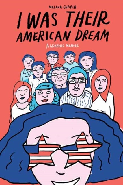 I Was Their American Dream - A Graphic Memoir