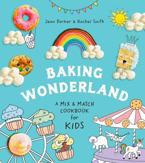 Baking Wonderland - A Mix & Match Cookbook for Kids