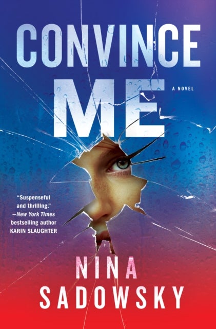 Convince Me - A Novel