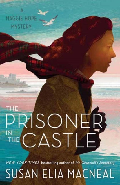 The Prisoner in the Castle - A Maggie Hope Mystery