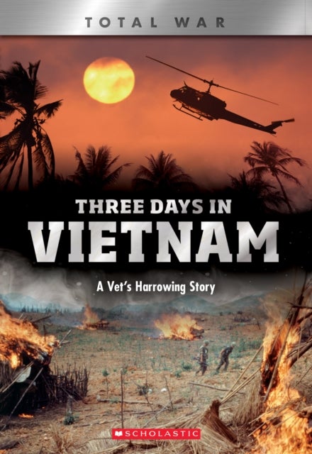 Bilde av Three Days In Vietnam (x Books: Total War) Av John Diconsiglio
