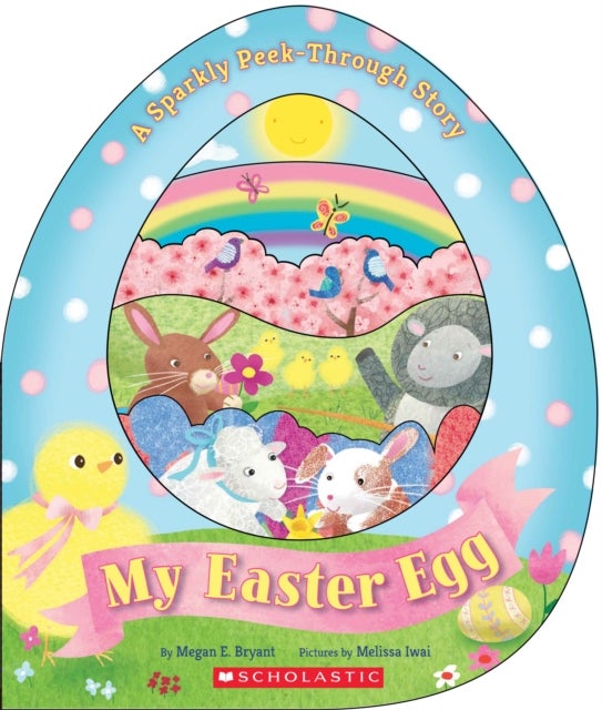 Bilde av My Easter Egg: A Sparkly Peek-through Story Av Megan E. Bryant