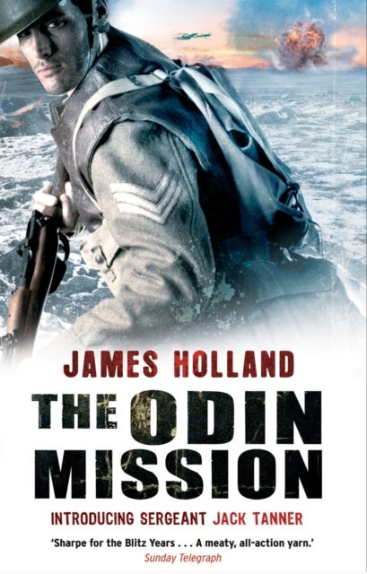 The Odin Mission - (Jack Tanner: Book 1): an absorbing, tense, high-octane historical action novel set in Norway during