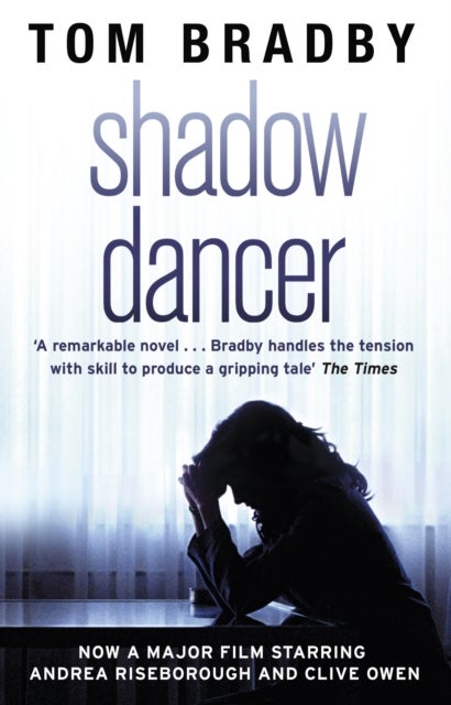 Shadow Dancer av Tom Bradby