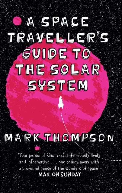 Bilde av A Space Traveller&#039;s Guide To The Solar System Av Mark Thompson