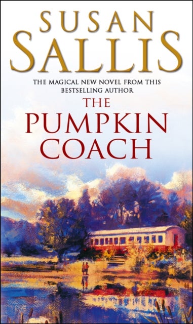 The Pumpkin Coach - an enchanting novel full of passion and drama from bestselling author Susan Sallis