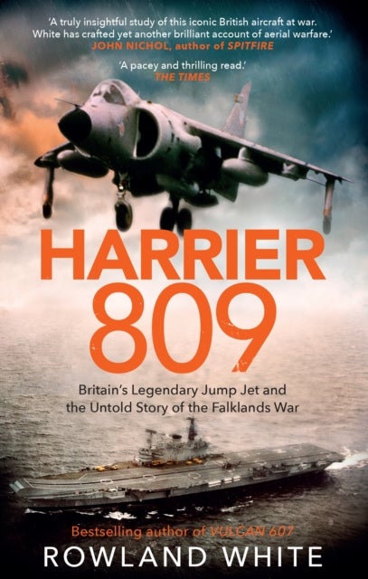 Harrier 809 - Britain's Legendary Jump Jet and the Untold Story of the Falklands War