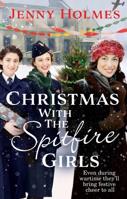 Christmas with the Spitfire Girls - (The Spitfire Girls Book 3)