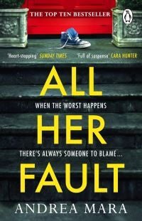All Her Fault - The breathlessly twisty Sunday Times bestseller everyone is talking about