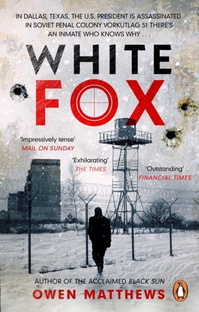 White Fox - The acclaimed, chillingly authentic Cold War thriller