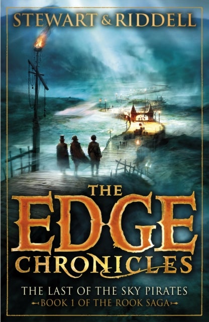 The Edge Chronicles 7: The Last of the Sky Pirates - First Book of Rook