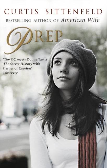 Prep - The startling coming-of-age novel by the Sunday Times bestselling author of AMERICAN WIFE