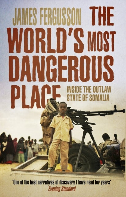 The World's Most Dangerous Place - Inside the Outlaw State of Somalia