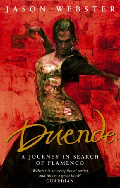 Duende - A Journey In Search Of Flamenco