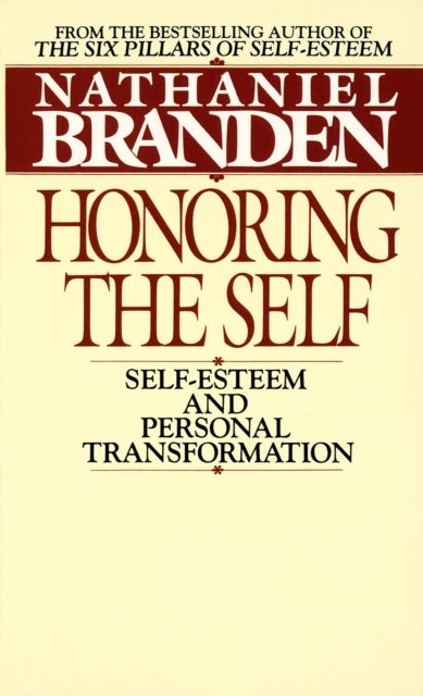 Honoring the Self - The Pyschology of Confidence and Respect