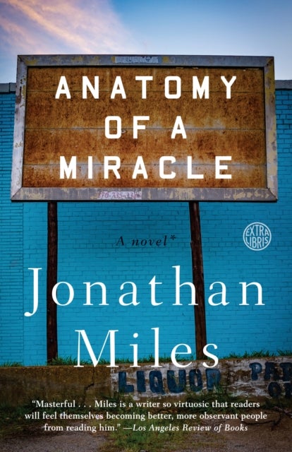Bilde av Anatomy Of A Miracle Av Jonathan Miles