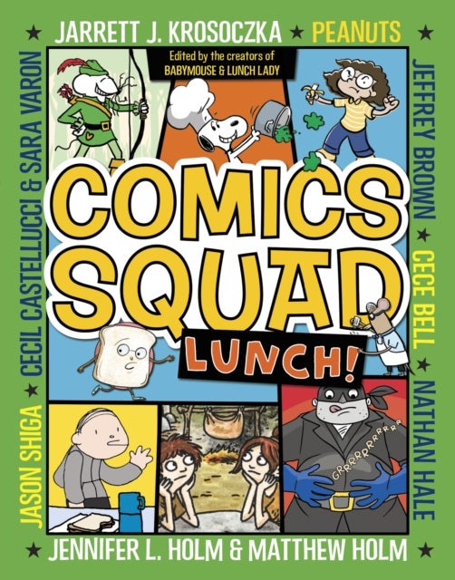 Bilde av Comics Squad #2: Lunch! Av Jennifer L. Holm, Matthew Holm, Jarrett J. Krosoczka, Peanuts, Cece Bell