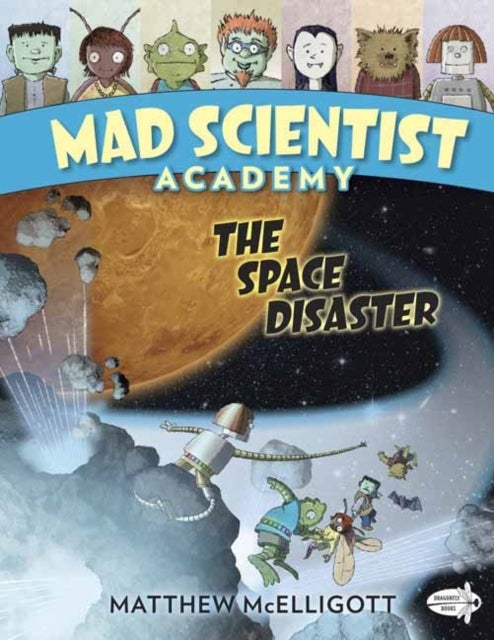 Bilde av Mad Scientist Academy: The Space Disaster Av Matthew Mcelligott