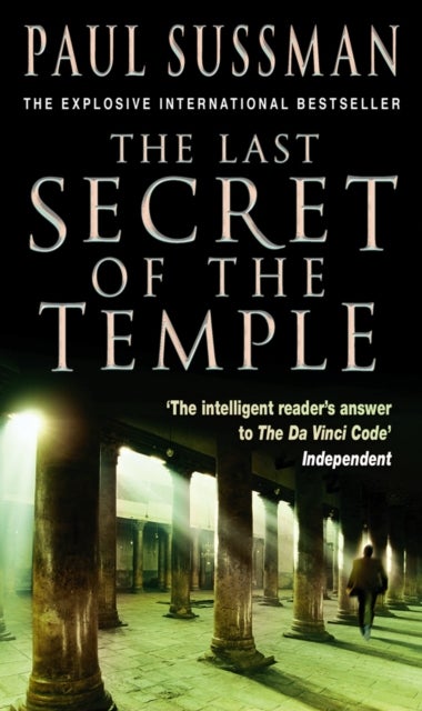 The Last Secret Of The Temple - a rip-roaring, edge-of-your-seat adventure thriller